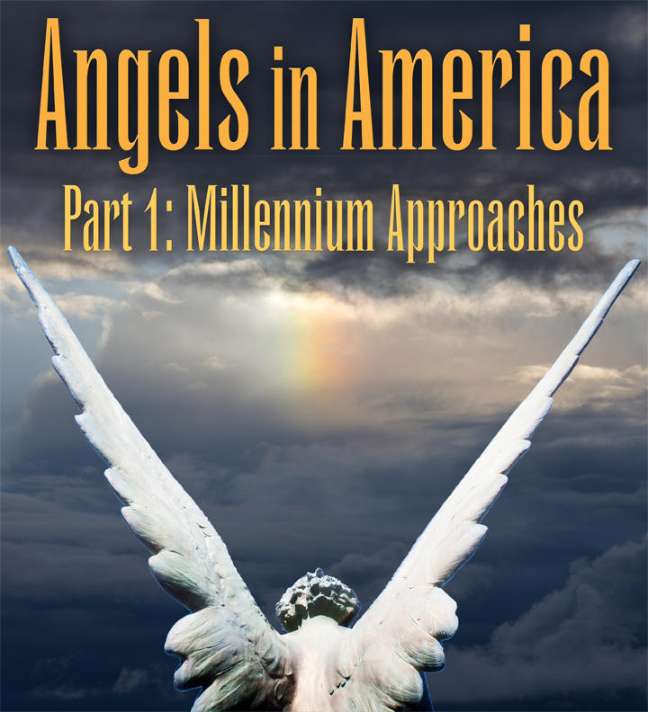 angels in america millennium approaches tony kushner