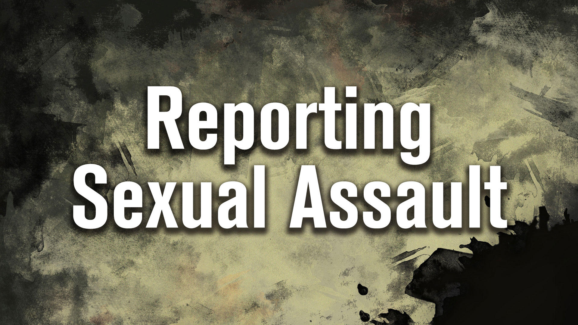 Reporting Sexual Assault How State College S First Responders Make