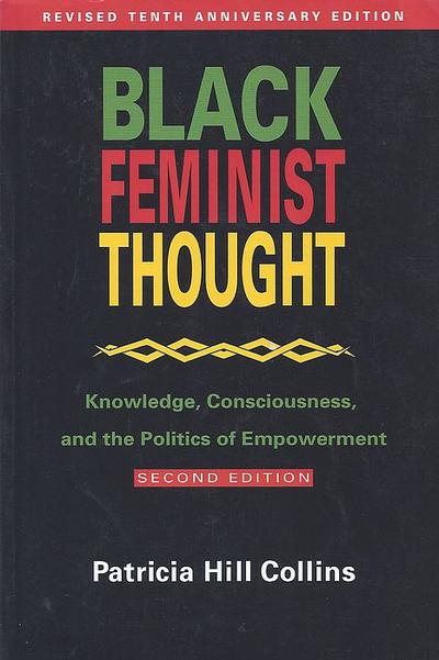 Black Feminist Thought by Patricia Hill Collins