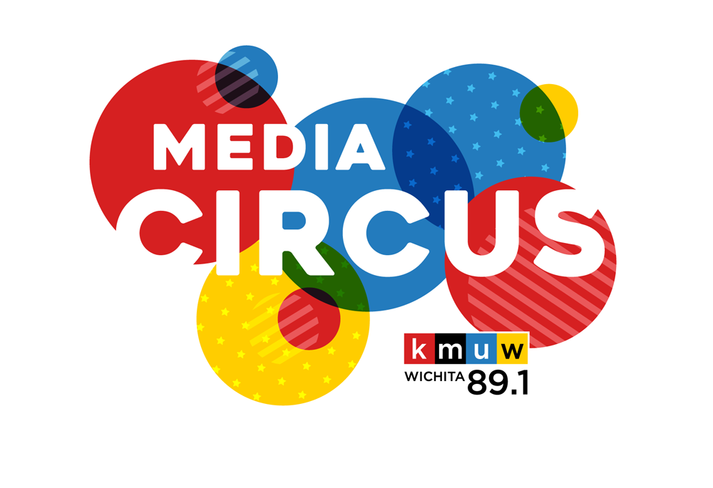 KMUW's Media Circus KMUW