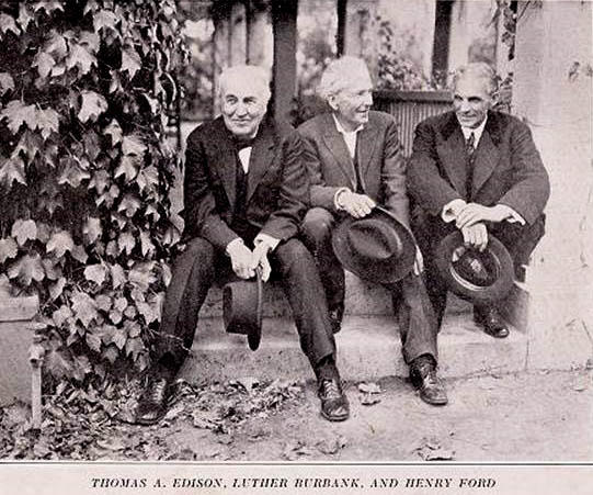 From left, Thomas Edison, Luther Burbank and Henry Ford. Two are still world-famous; the guy in the middle brought us the Himalayan blackberry that is invading your backyard.