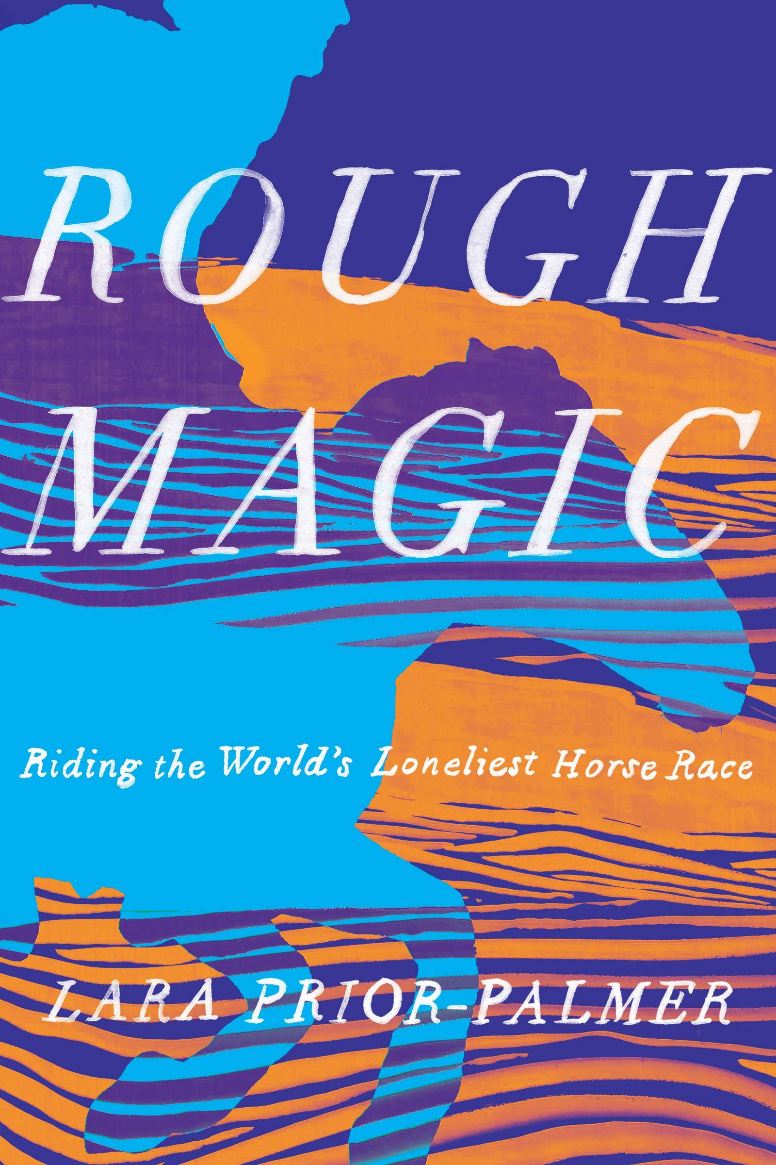 rough magic riding the world