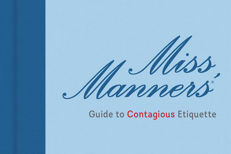 Miss Manners Updates Etiquette Guidelines For The COVID-19 Age | Public ...