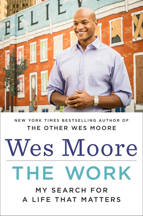 wes moore on looking for work that matters