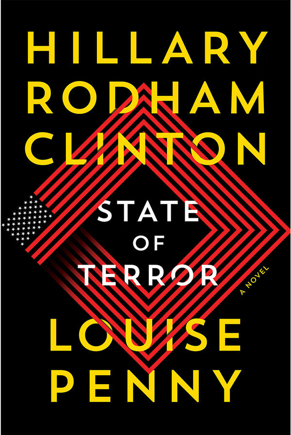 <em>State of Terror, </em>by Hillary Clinton and Louise Penny