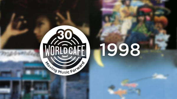 World Cafe celebrates 30 years with a 1998 playlist.