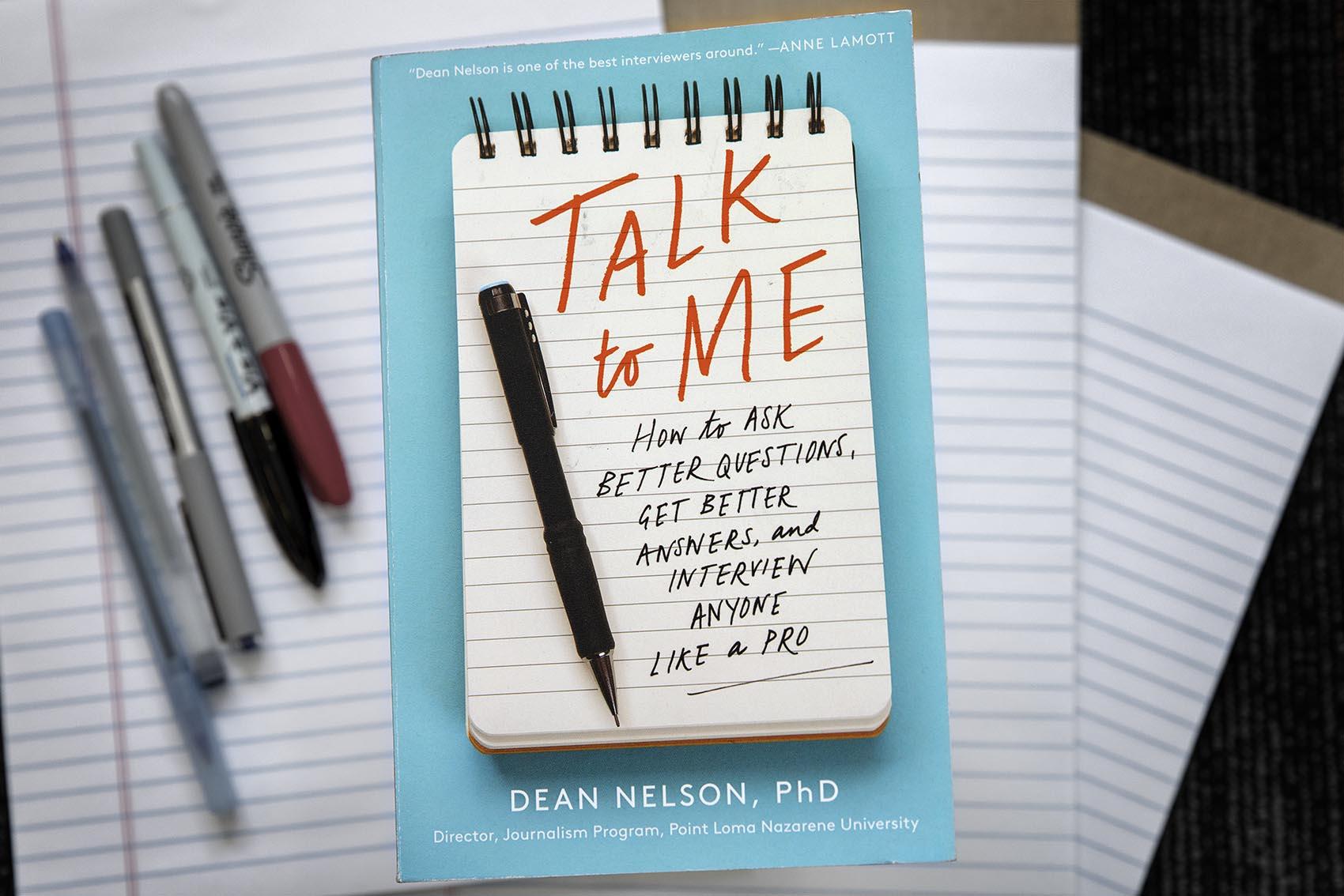 and Interview Anyone Like a Pro Talk to Me How to Ask Better Questions Get Better Answers