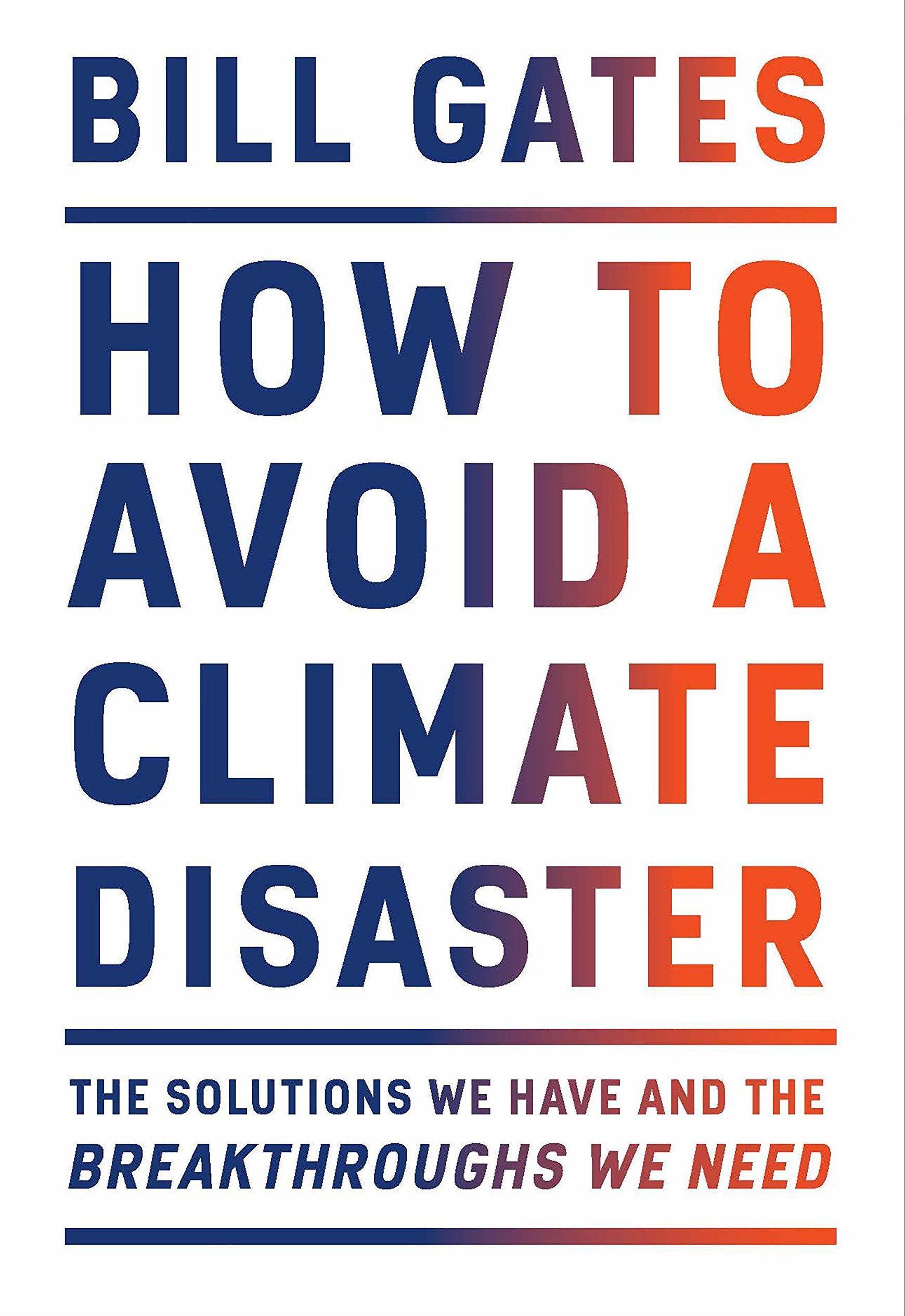 how to avoid a climate disaster bill gates