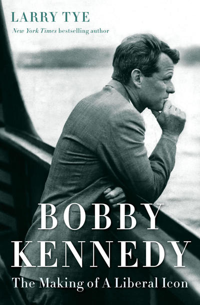 bobby kennedy the making of a liberal icon