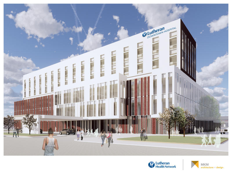 Lutheran Health Network To Build New Downtown Fort Wayne Hospital