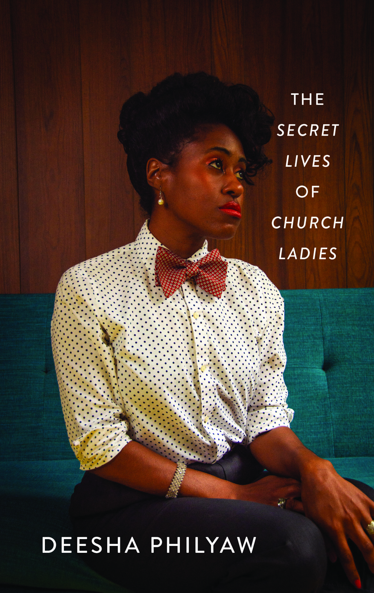 The Secret Lives of Church Ladies by Deesha Philyaw The Secret Lives of Church Ladies by Deesha Philyaw