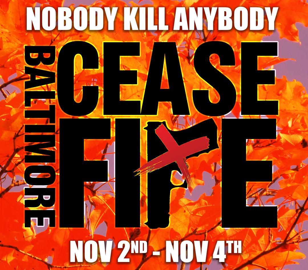Baltimore Ceasefire Weekend: Nov. 2 - 4, 2018 | WYPR